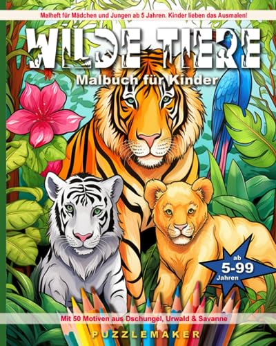 Wilde Tiere Malbuch für Kinder: Malheft für Mädchen und Jungen ab 5 Jahren. Kinder lieben das Ausmalen! Mit 50 Motiven aus Dschungel, Urwald & Savanne