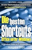 Die besten Shortcuts für Office unter Windows: Die wichtigsten Tastenkombinationen und Sonderzeichen für Word, Excel, PowerPoint & Co.